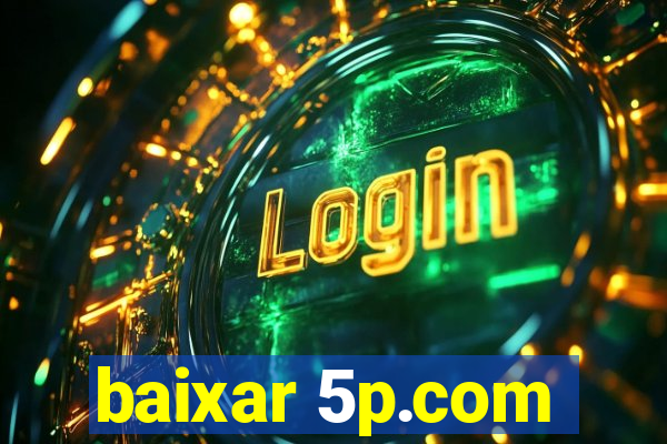 baixar 5p.com